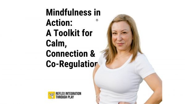 Mindfulness in Action: A Toolkit for Calm, Connection & Co-Regulation